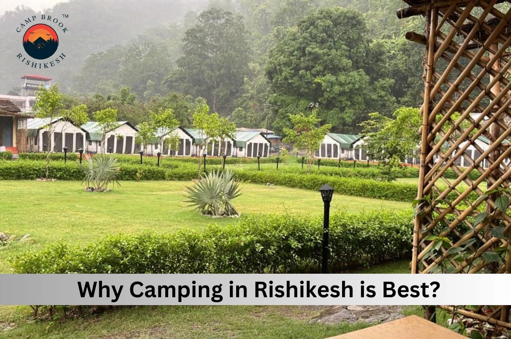 Why Camping in Rishikesh is Best?